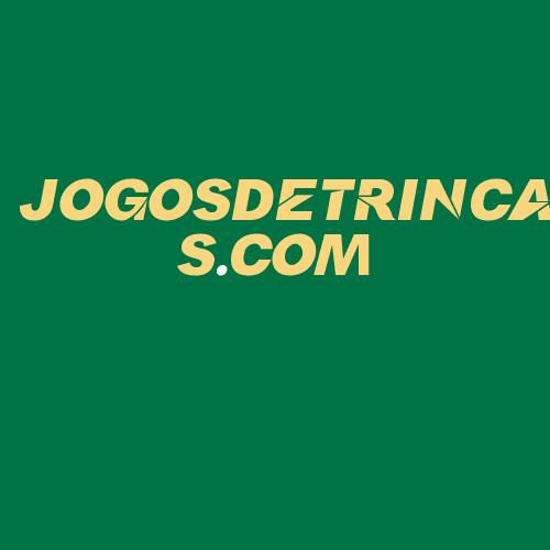 Logo da JOGOSDETRINCAS